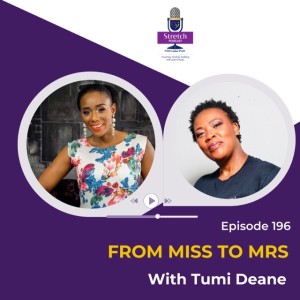 #196 From Miss To Mrs With Tumi Deane