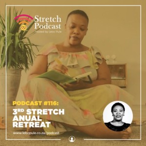 #116 - 3rd Stretch Anual Retreat Part 1
