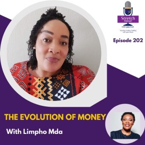 #202 Evolution Of Money With Limpho Mda