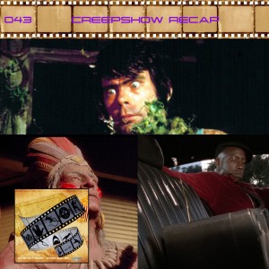 FF: 043: Creepshow Recap