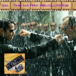 FF: 100: The Matrix Revolutions