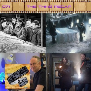 FF: 071: The Thing Recap