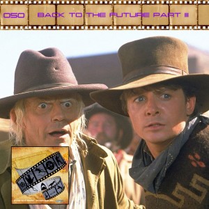FF: 050: Back to the Future Part III