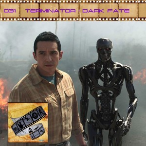FF: 031: Terminator: Dark Fate