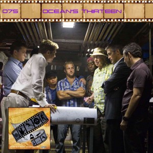 FF: 075: Ocean’s Thirteen