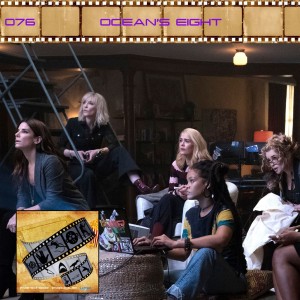 FF: 076: Ocean’s Eight