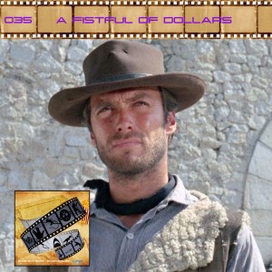 FF: 035: A Fistful of Dollars