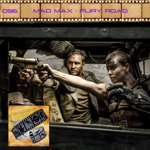 FF: 096: Mad Max: Fury Road