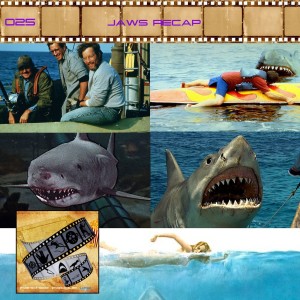FF: 025: Jaws Recap