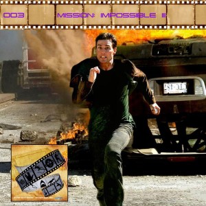 FF: 003: Mission: Impossible 3