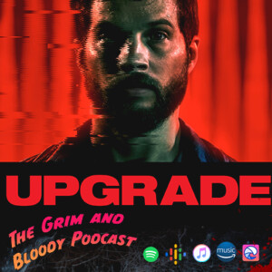 Upgrade (2018) - The AI is Coming to Kill You Barbara!