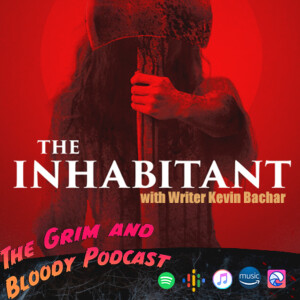 We Talk The Inhabitant with Writer Kevin Bachar
