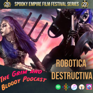 Robotica Destructiva Feature | Spooky Empire Film Festival Series