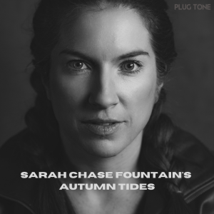 Sarah Chase Fountain’s Autumn Tides