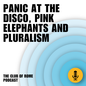 The Club of Rome’s Nolita Mvunelo: Panic at the Disco, Pink Elephants and Pluralism