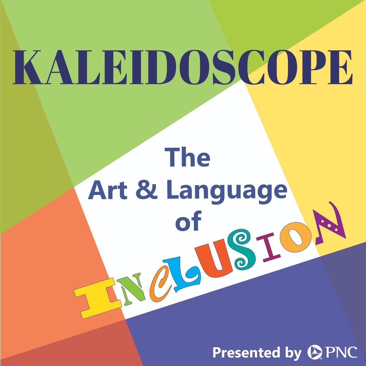 Kaleidoscope:The Art & Language of Inclusion