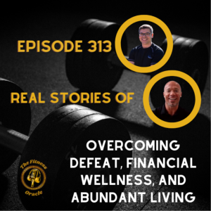 Real Stories of Overcoming Defeat, Financial Wellness, and Abundant Living