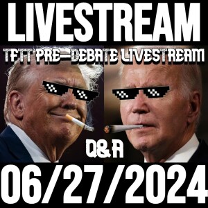 Trump-Biden Pre-Debate Extravaganza! LIVESTREAM Q&A