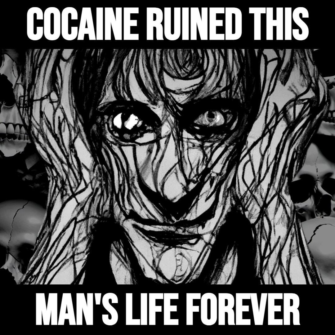 Cocaine Ruined This Man's Life Forever