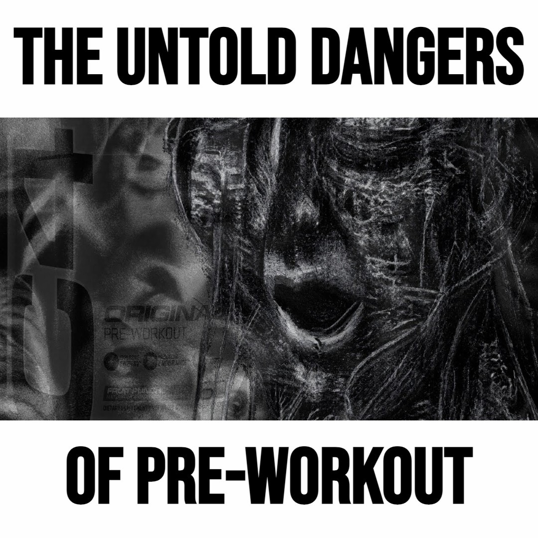 The Untold Dangers of Pre-Workout