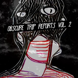 Obscure Horror Trip Reports To Fall Asleep To Vol. 2