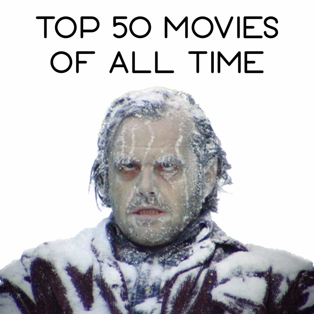 The 50 GREATEST Films of ALL TIME