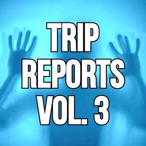 Trip Reports Vol. 3