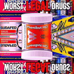 Top 7 WORST Legal Drugs