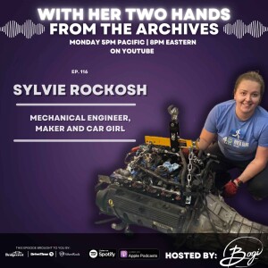 116. Built to Create A Woman's Perspective on Engineering and Making