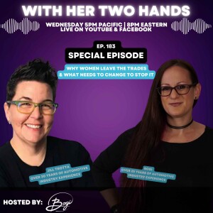 183.  Why women leave the trades - A conversation with 2 female auto industry veterans