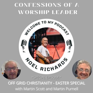 Off Grid Christianity - Easter Special
