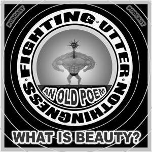 An Old Poem: What Is Beauty?