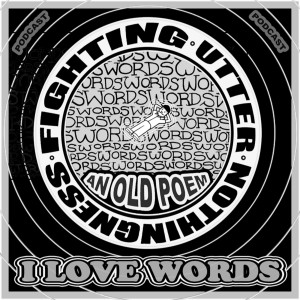 An Old Poem: I Love Words