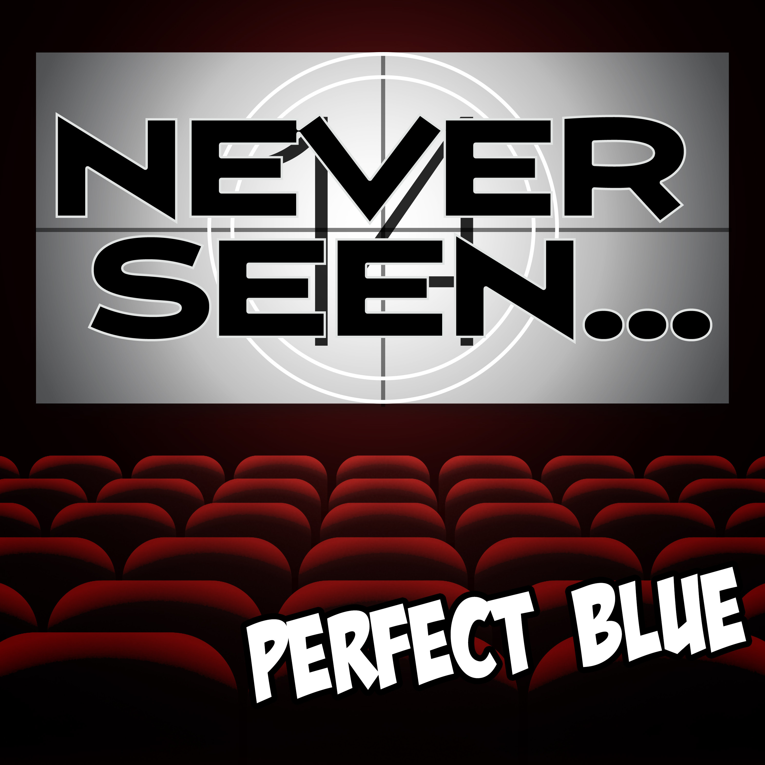 Never Seen...