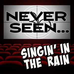 36 Never Seen... Singin' in the Rain