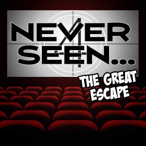 4. Never Seen... The Great Escape