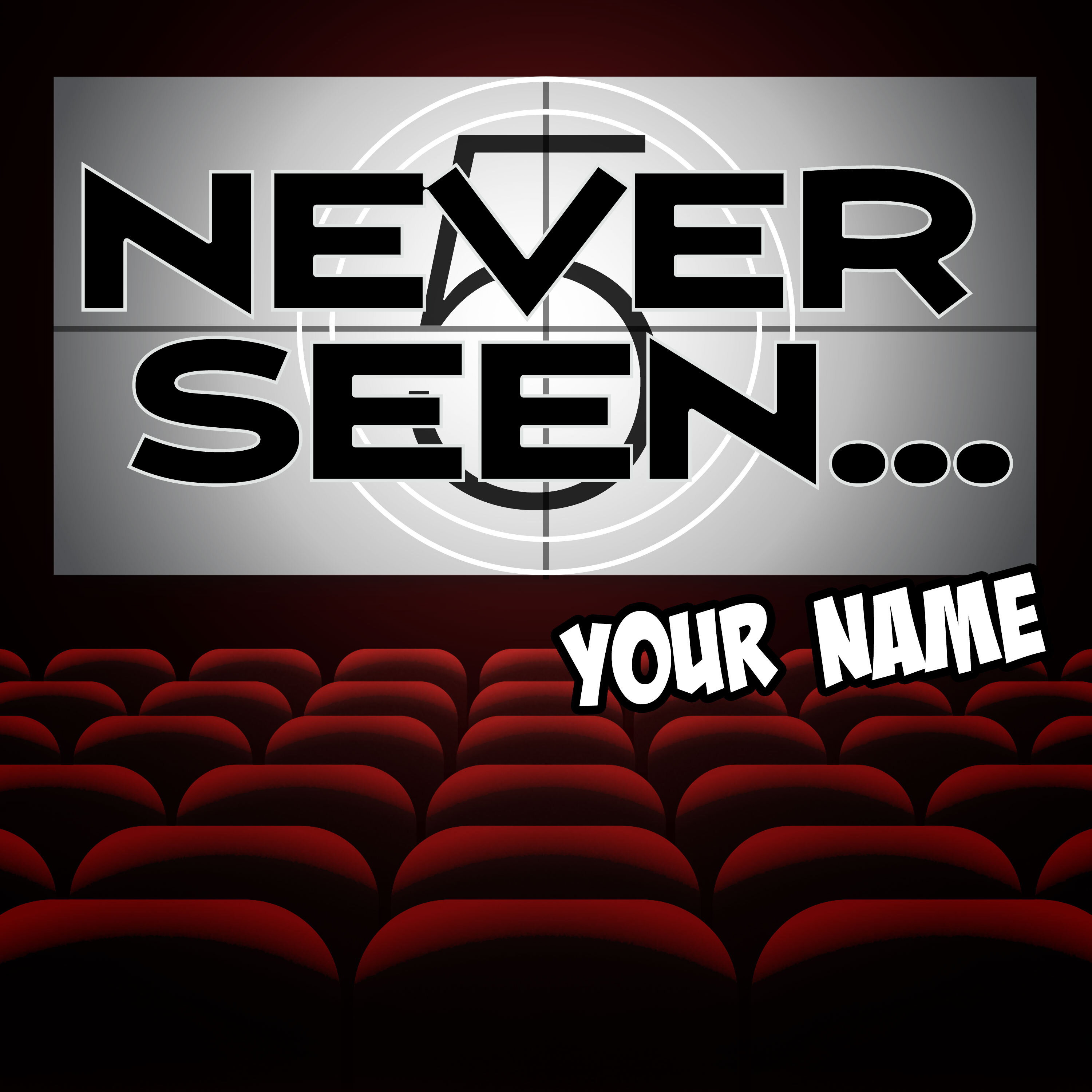 Never Seen...