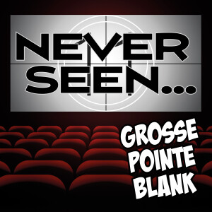 11. Never Seen...Grosse Pointe Blank