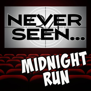 34 Never Seen... Midnight Run