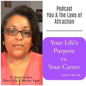 Your Life’s Purpose vs. Your Career