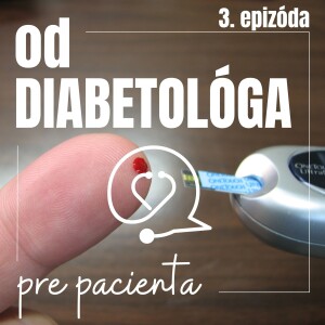 od Diabetológa: 3. Diétne opatrenia diabetikov