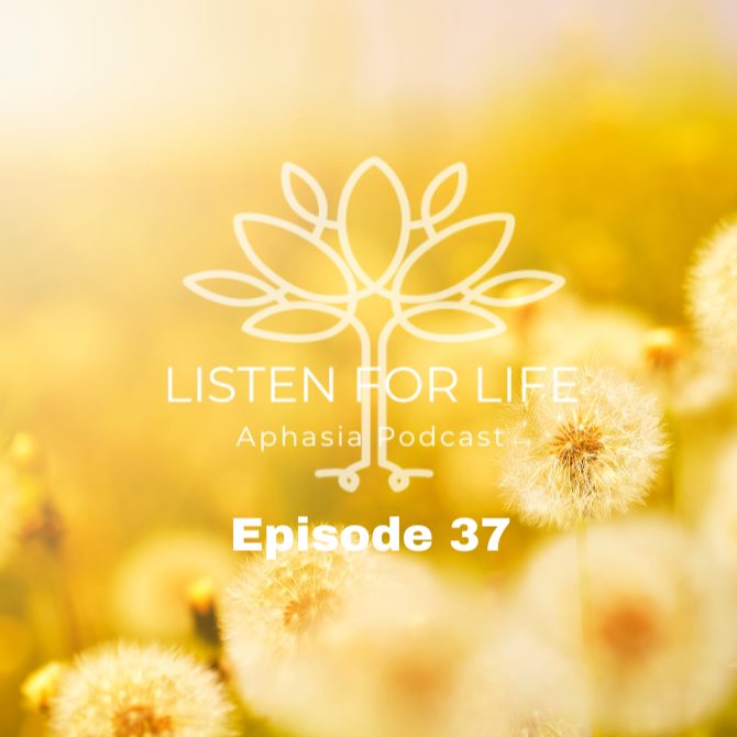 Listen for LIFE Aphasia Podcast