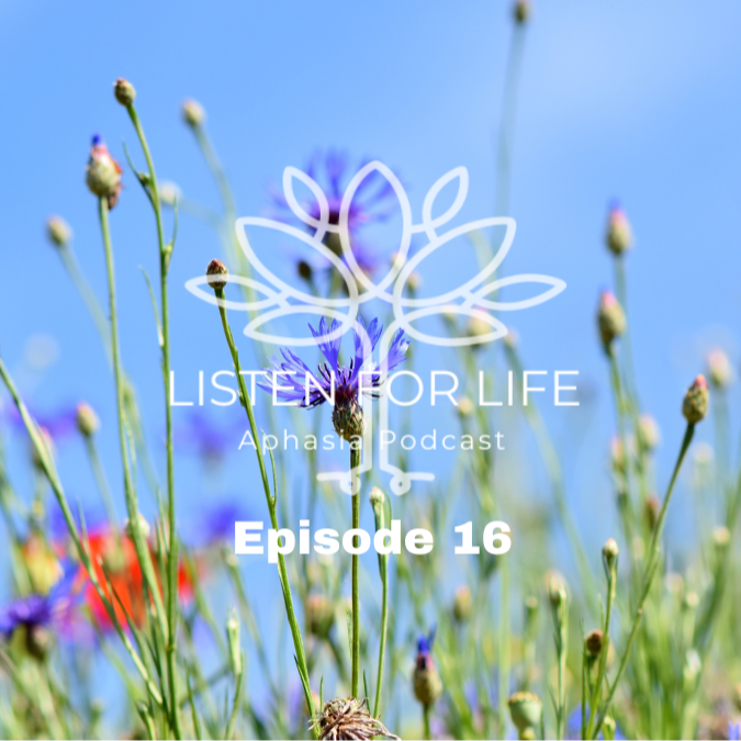 Listen for LIFE Aphasia Podcast