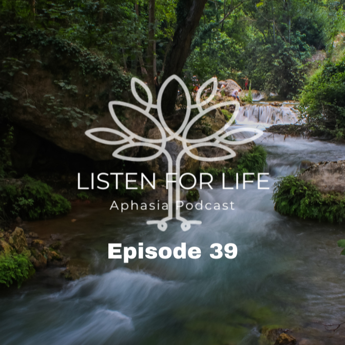Listen for LIFE Aphasia Podcast