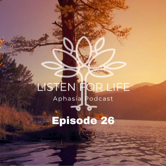 Listen for LIFE Aphasia Podcast