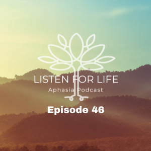 #46 Keeping Aphasia Warriors + Stroke Survivors Safe in their Homes