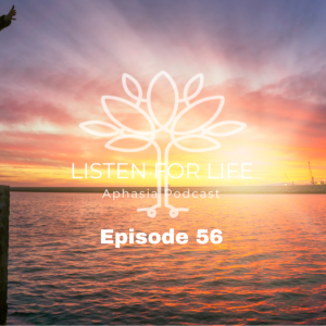 #56 Making New Pathways, an Aphasia Survivor Story with David Holmes
