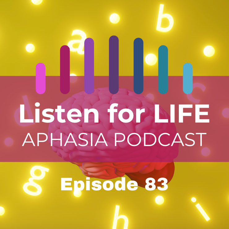Listen for LIFE Aphasia Podcast