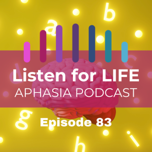 #83 Non-Fluent Aphasia: Episode 1 of Uncomplicating Aphasia