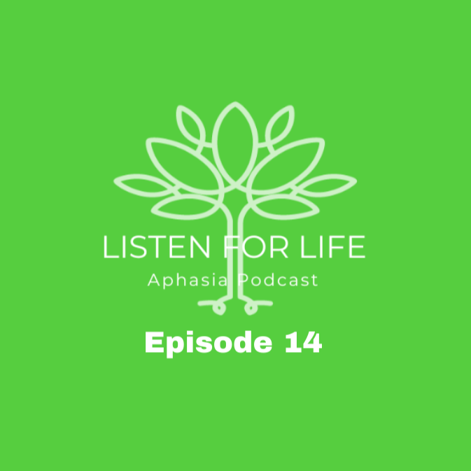 Listen for LIFE Aphasia Podcast